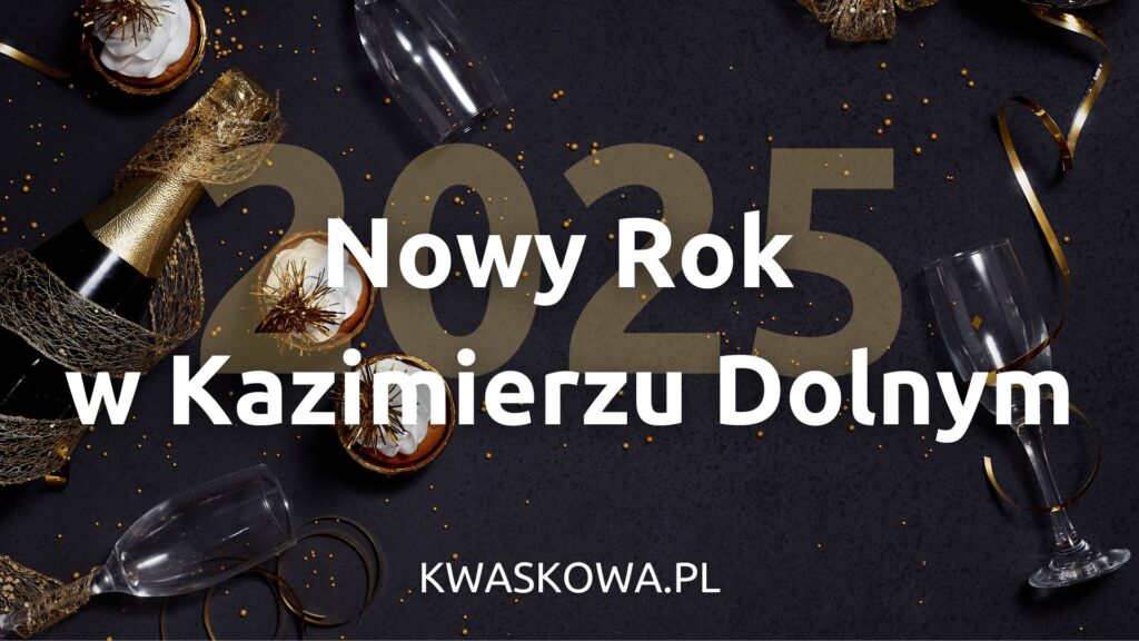 nowy rok sylwester w Kazimierzu Dolnym