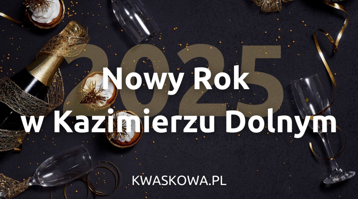 nowy rok sylwester w Kazimierzu Dolnym