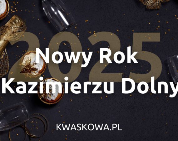 nowy rok sylwester w Kazimierzu Dolnym