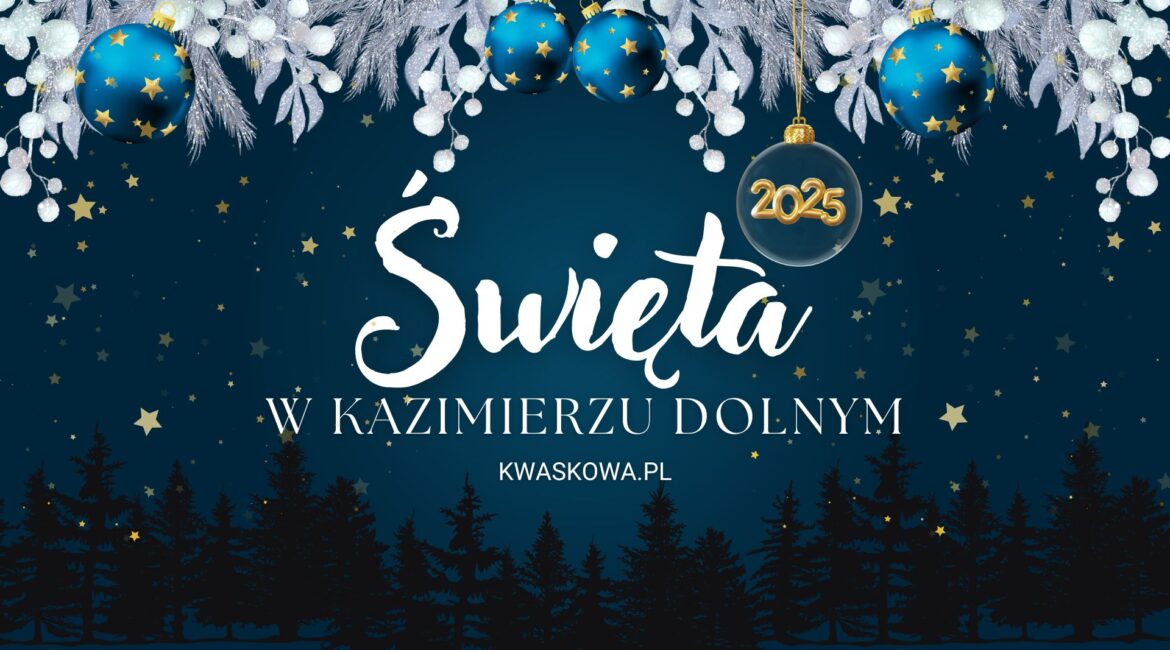 swieta 2025 kazimierz dolny kwaskowa